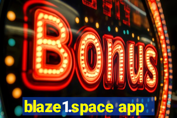 blaze1.space app